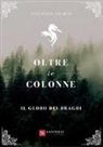 Vincenzo Picone - Il globo dei draghi. Oltre le colonne