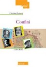 Cristina Benussi - Confini. L'altra Italia