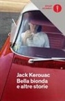 Jack Kerouac - Bella bionda e altre storie
