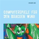 Geraldine Schmid - Computerspiele für den Drachen Winu