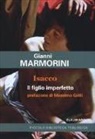 Gianni Marmorini - Isacco. Il figlio imperfetto