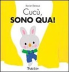 Xavier Deneux - Cucù, sono qua!