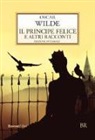 Oscar Wilde - Il principe felice e altri racconti