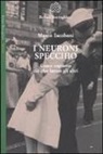 Marco Iacoboni - I neuroni specchio. Come capiamo ciò che fanno gli altri