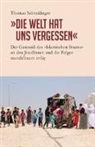 Thomas Schmidinger - "Die Welt hat uns vergessen"