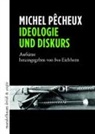 Michel Pêcheux, Iv Eichhorn, Ivo Eichhorn - Ideologie und Diskurs