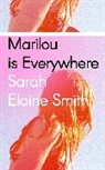 Sarah Elaine Smith, Sarah Eliane Smith - Marilous is Everywhere