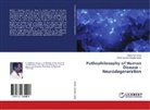 Parameswara Achutha Kurup, Ravikuma Kurup, Ravikumar Kurup - Pathophilosophy of Human Disease - Neurodegeneration