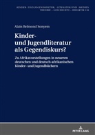 Alain Belmond Sonyem, Hans-Heino Ewers-Uhlmann - Kinder- und Jugendliteratur als Gegendiskurs?