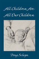 Doug Selwyn - All Children Are All Our Children