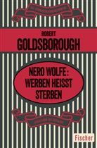 Robert Goldsborough - Nero Wolfe: Werben heißt Sterben