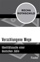 Recha Rothschild - Verschlungene Wege