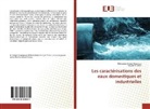 Mohamed Amin Aragroug, Mohamed Amine Aragroug, Yassine Ennabo - Les caractérisations des eaux domestiques et industrielles