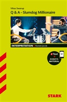 Rainer Jacob, Vikas Swarup - STARK Vikas Swarup: Q & A - Slumdog Millionaire - Englisch - Interpretationen, m. 1 Buch, m. 1 Beilage