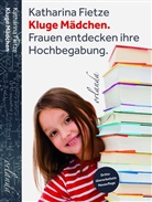 Fietze Dr. Katharina, Katharina Fietze, Fietze Katharina, Fietze (Dr.) Katharina - Kluge Mädchen