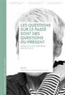 Sofia Bischofberger, Meier, Luzian Meier, Joséphine Métraux - Les questions sur le passé sont des questions du présent