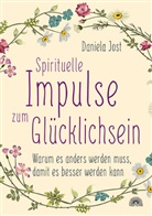 Daniela Jost - Spirituelle Impulse zum Glücklichsein
