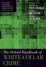 Shanna van Slyke, Shanna (Assistant Professor Van Slyke, Shanna (EDT)/ Benson Van Slyke, Michael L Benson, Michael L. Benson, Francis T Cullen... - Oxford Handbook of White-Collar Crime