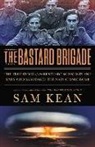 Sam Kean - The Bastard Brigade
