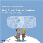 Norbert Herschkowitz, Manfre Spitzer, Manfred Spitzer - Wie Erwachsene denken. Tl.1, 1 Audio-CD (Hörbuch)