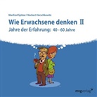 Norbert Herschkowitz, Manfre Spitzer, Manfred Spitzer - Wie Erwachsene denken. Tl.2, 1 Audio-CD (Audiolibro)