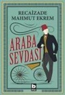 Recaizade Mahmut Ekrem - Araba Sevdasi
