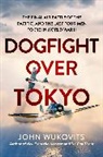 John Wukovits - Dogfight over Tokyo