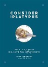 Maggie Ryan Sandford, Rodica Prato - Consider the Platypus