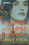 Janet Fitch - Chimes of a Lost Cathedral