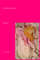 Halm Schu, Anna Halm Schudel, Nadine Olonetzky, Anna Halm Schudel, Anna Halm Schudel, Nadine Olonetzky - Blossom