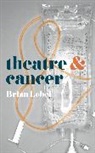Brian Lobel, Brian (Author Lobel - Theatre and Cancer