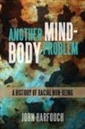 John Harfouch - Another Mind-Body Problem