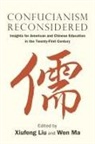 Xiufeng (EDT)/ Ma Liu, Xiufeng Ma Liu, Xiufeng Liu, Wen Ma - Confucianism Reconsidered