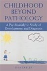 Lisa Farley - Childhood Beyond Pathology