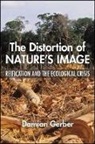 Damian Gerber - The Distortion of Nature's Image