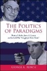 George a Reisch, George A. Reisch - The Politics of Paradigms