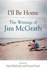 Jim Mcgrath, Howard Healy, Darryl McGrath - I'll Be Home