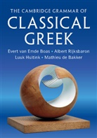 Mathieu De Bakker, Mathieu (Universiteit van Amsterdam) de Bakker, Evert van Emde Boas, Luuk Huitink, Luuk (Universiteit Leiden) Huitink, Albert Rijksbaron... - The Cambridge Grammar of Classical Greek