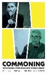 Camille Barbagallo, Camille Beuret Barbagallo, Nicholas Beuret, David Harvie, Camille Barbagallo, Nicholas Beuret... - Commoning With George Caffentzis and Silvia Federici