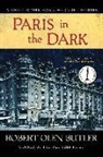 Robert Olen Butler - Paris in the Dark