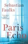 Sebastian Faulks - Paris Echo