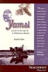 Dayton Hyde, Dayton O. Hyde - Yamsi: A Year in the Life of a Wilderness Ranch