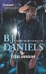 B. J. Daniels - Steel Resolve