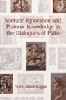 Sara Ahbel-Rappe - Socratic Ignorance and Platonic Knowledge in the Dialogues of Plato