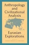 Johann P. (EDT)/ Hann Arnason, Johann P. Hann Arnason, Johann P Arnason, Johann P. Arnason, Jóhann P. Árnason, Chris Hann - Anthropology and Civilizational Analysis