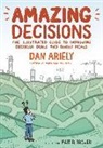 Dan Ariely, Matt R. Trower - Amazing Decisions