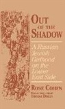 Rose Cohen - Out of the Shadow