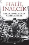 Halil inalcik - Imparatorluktan Cumhuriyete