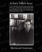 Sherwood Anderson - A Story Teller s Story