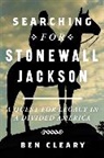 Ben Cleary - Searching for Stonewall Jackson